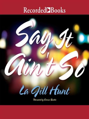 cover image of Say it Ain't So